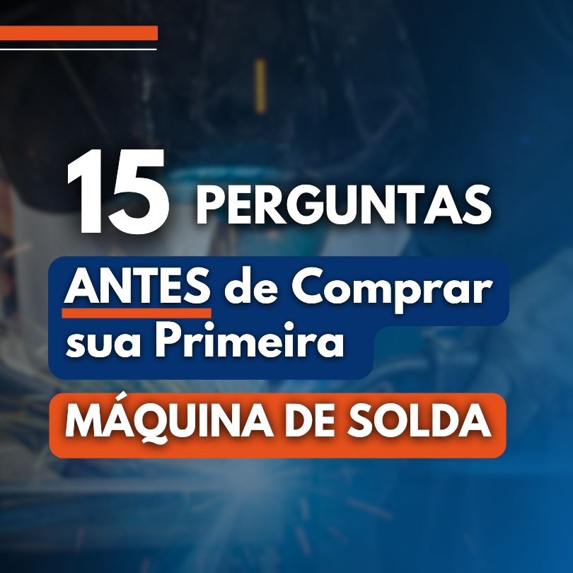 perguntas antes comprar maquina solda